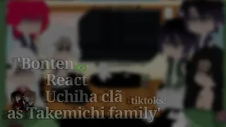 Bonten react Uchiha clã as takemichi Family・1/2  ヽTiktoks. ゝ 🇧🇷!