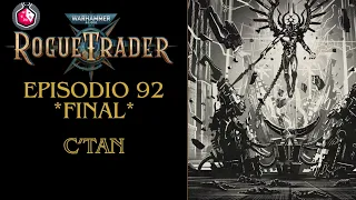 Warhammer 40K: Rogue Trader [92] [Final] - C'tan