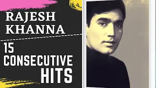15 Consecutive Hits of Rajesh Khanna - The First Superstar