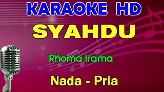 SYAHDU - Rhoma Irama | KARAOKE Nada Pria || SlowRock