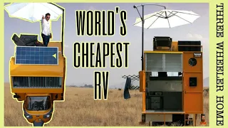 WORLD'S CHEAPEST RV | THREE WHEELER HOME