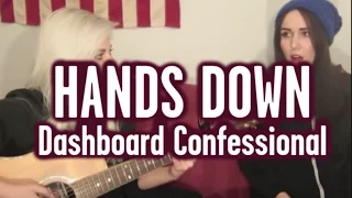 Hands Down - Dashboard Confessional (Wayward Daughter Cover)