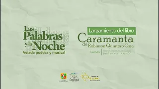 🔴📖¡Las Palabras y la Noche! 📖🔴 Lanzamiento del libro "Caramanta" de Robinson Quintero Ossa.