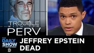 Jeffrey Epstein’s Death & America’s Prison Problem | The Daily Show