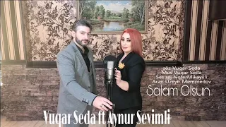 Vuqar Seda ft Aynur Sevimli - Salam Olsun