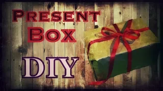 DIY   ПОДАРОК * Present BOX своими руками