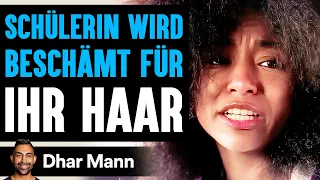 SCHÜLERIN WIRD BESCHÄMT FÜR Ihr Haar | Dhar Mann