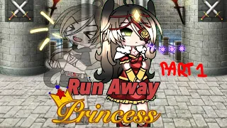 👑 Run Away Princess 👑 || GLMM Gacha life || Part 1/?