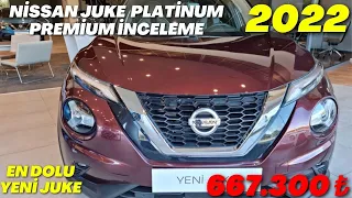 2022 NİSSAN JUKE PLATİNUM PREMİUM DETAYLI İNCELEME | EN DOLU NİSSAN JUKE | 667.300 TL