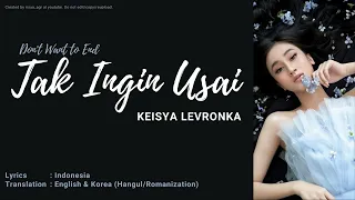 Keisya Levronka "Tak Ingin Usai" Lyrics Translation | INA/ENG/KOR [Han/Rom]
