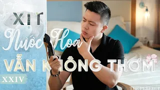 Tại Sao Xịt Nước Hoa Mà Không Thơm? - Cách Khắc Phục