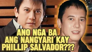 ANO NGA BA ANG NANGYARI KAY PHILLIP SALVADOR?