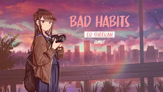 Ed Sheeran - Bad Habits「AMV」Anime Mix