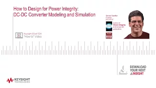 How to Design for Power Integrity: DC-DC Converter Modeling and Simulation