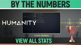 Humanity - BY THE NUMBERS 🏆 Trophy / Achievement Guide