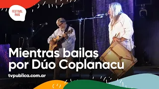 Mientras Bailas por Dúo Coplanacu en Cosquín - Festival País 2022