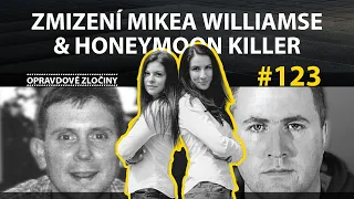 #123 - Zmizení Mikea Williamse & Honeymoon Killer