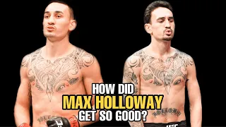 How Did Max Holloway Get SO GOOD?