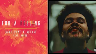 The Weeknd, CamelPhat, ARTBAT - Save Your Tears x For A Feeling (Mashup)