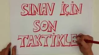 SINAV İÇİN SON TAKTİKLER