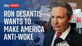 Why Ron DeSantis wants to make America anti-woke