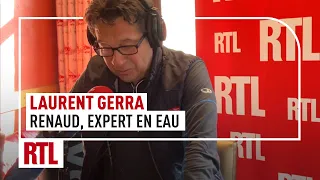 Laurent Gerra imite Renaud, expert en eau