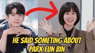 Kang Tae Oh revealed something about Park Eun Bin