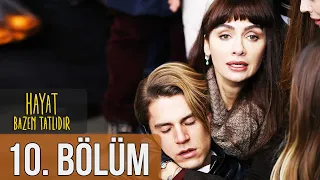 Hayat Bazen Tatlıdır 10. Bölüm (Full HD)