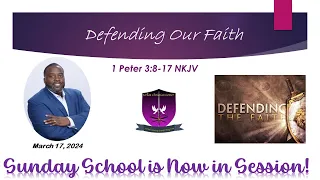 International Sunday School Lesson - March 17, 2024 - Defending Our Faith