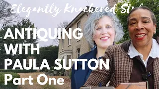 Antiquing with Paula Sutton, Queen of Vintage Cottage Core | Hillhouse Vintage & Louisa Sugden PART1