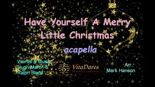 Have Yourself A Merry Little Christmas (a capella by VitaDares)