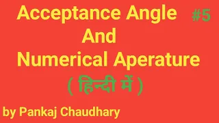 Acceptance angle and numerical aperature in hindi