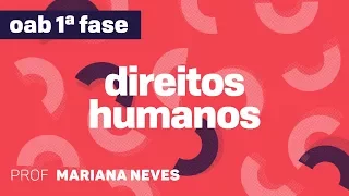 Direitos Humanos  | OAB - Direitos Humanos na Constituição Federal I | CURSO GRATUITO