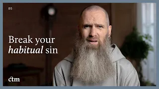 How to Break Habitual Sin (& Gain Freedom) | LITTLE BY LITTLE | Fr Columba Jordan CFR