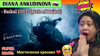 DIANA ANKUDINOVA - Baikal (OST Spirit of Baikal) | FILIPINA REACTS