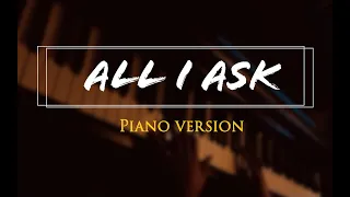 Adele - All I Ask (Piano)