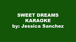 Jessica Sanchez Sweet Dreams Karaoke