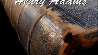 The Education of Henry Adams by Henry Brooks ADAMS read by Jeannie Part 3/3 | Full Audio Book