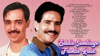 Frankie Ruiz, Eddie Santiago Mix Salsa Romantica - 30 Grandes Éxitos de Los 2 Ídolos de la Salsa