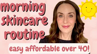 MORNING SKIN CARE ROUTINE  ANTI-AGING  AFFORDABLE  EASY  OVER 40 SKINCARE!