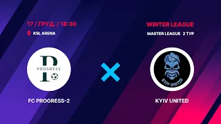 FC Progress-2 - Kyiv United Winter League, Master League