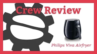 Philips Airfryers | Crew Review