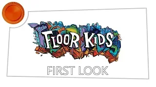 Floor Kids - First Look - Xbox One