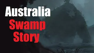 "Australia Swamp Story" Creepypasta