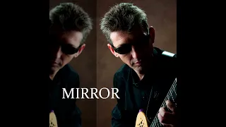 MIRROR | Anatoly Zelenkov & Spanish Guitar (Audio)