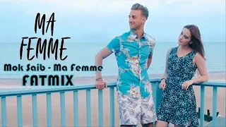 MOK SAIB & FAT MIX ( ma femme ) .