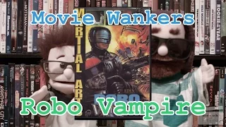 Movie Wankers - Robo Vampire