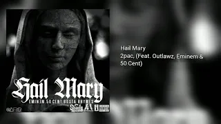 2pac - Hail Mary (Feat. Outlawz, Eminem & 50 Cent Redone)