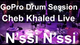 Damien Schmitt - GoPro Live -  Cheb Khaled - N'ssi N'ssi Medley