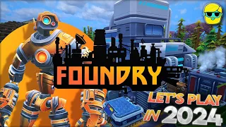 FOUNDRY | Let's Play in 2024 (Early Access) | Episode 1